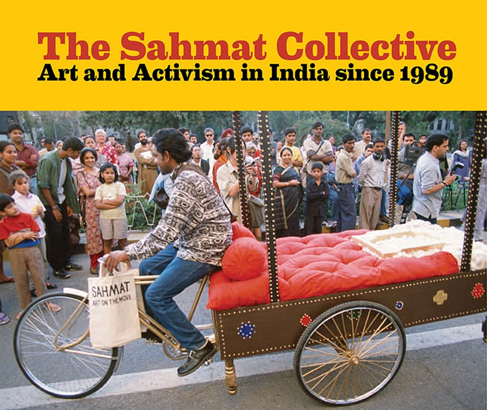 The Sahmat Collective: Art and Activism in India since 1989