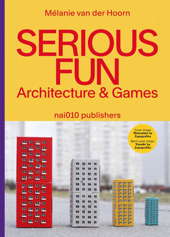 Serious Fun: Architecture & Games