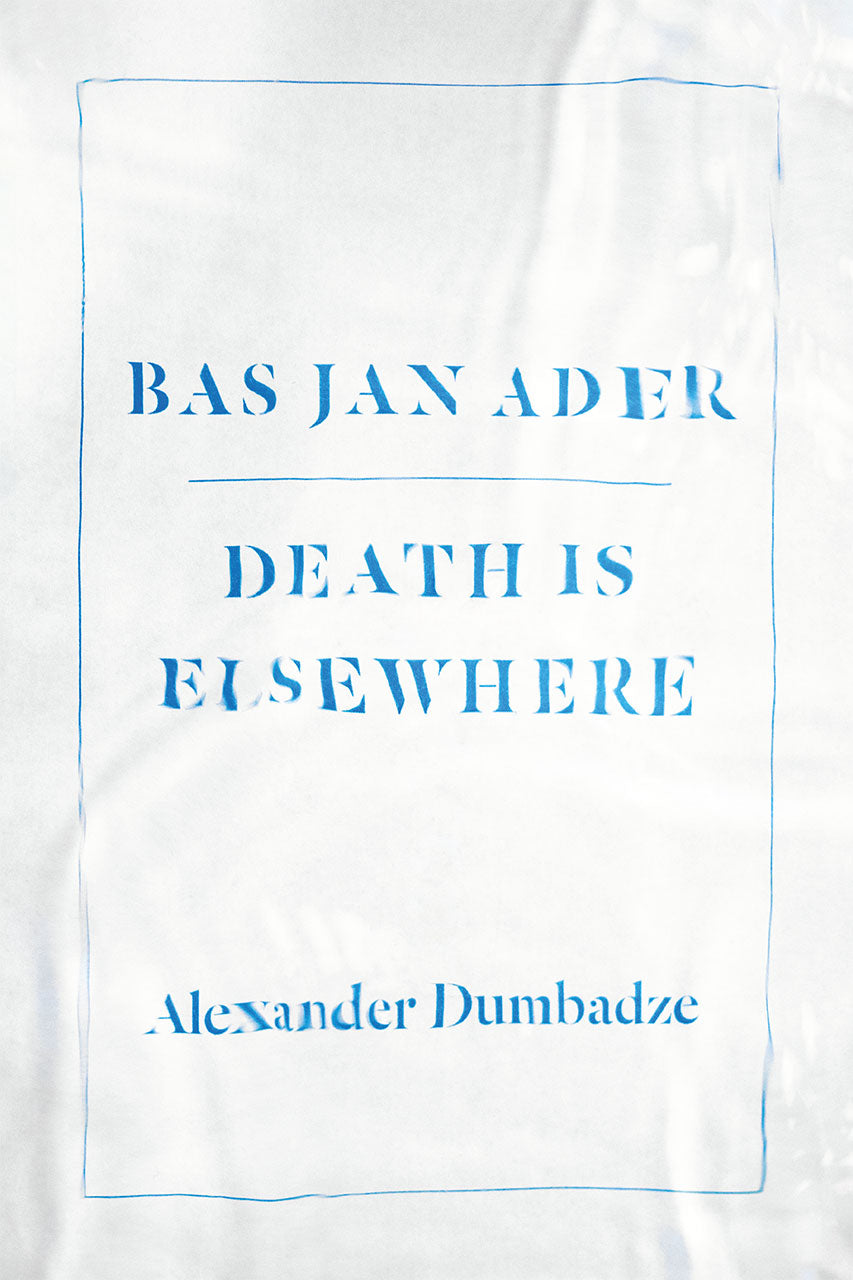 Bas Jan Ader: Death is Elsewhere by Alexander Dumbadze - Book at Kavi Gupta Editions