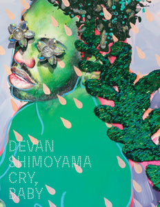 Devan Shimoyama: Cry, Baby