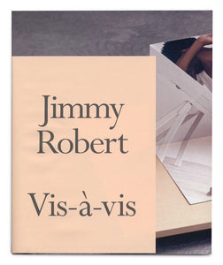 Jimmy Robert Vis-à-vis - Book at Kavi Gupta Editions