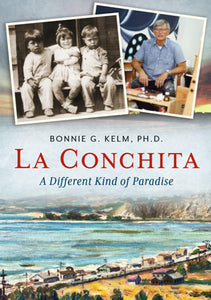 La Conchita: A Different Kind of Paradise by Bonnie G. Kelm, Ph.D. - Book at Kavi Gupta Editions