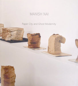 Manish Nai: Paper City and the Ghost Modernity - Book at Kavi Gupta Editions