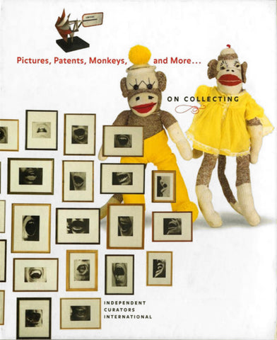 Pictures, Patents, Monkeys, and More...On Collecting - Book at Kavi Gupta Editions