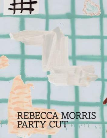 Rebecca Morris: Party Cut - Book at Kavi Gupta Editions