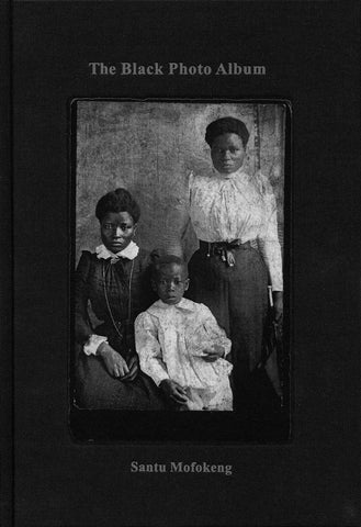 Santu Mofokeng: The Black Photo Album / Look at Me: 1890–1950 - Artist's Book at Kavi Gupta Editions