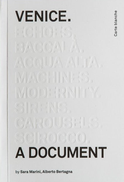 Venice. A Document by Sara Marini and Alberto Bertagna - Book at Kavi Gupta Editions