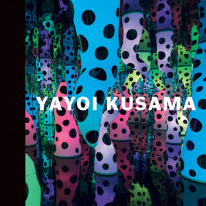 Yayoi Kusama: I Who Have Arrived in Heaven - Book at Kavi Gupta Editions