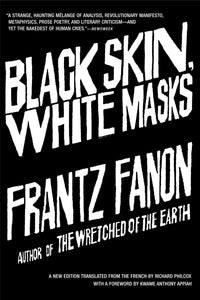 Black Skin, White Masks by Frantz Fanon - Book at Kavi Gupta Editions