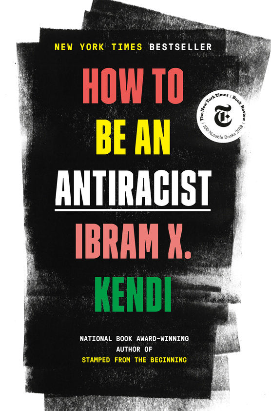How to be an Antiracist by Ibram X. Kendi - Book at Kavi Gupta Editions