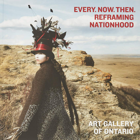 Every. Now. Then: Reframing Nationhood — CONTACT US TO ORDER