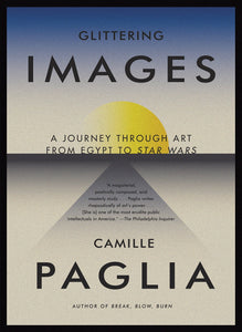 Glittering Images by Camille Paglia - Book at Kavi Gupta Editions