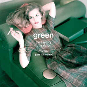 Green: The History of a Color by Michel Pastoureau - Book at Kavi Gupta Editions