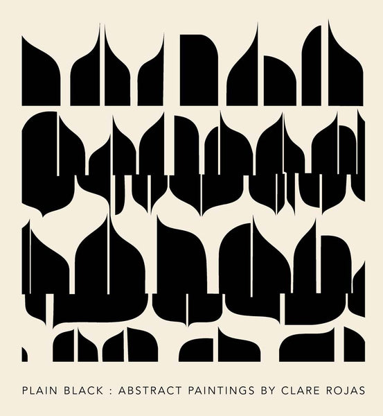 Plain Black: Abstract Paintings by Clare Rojas - Book at Kavi Gupta Editions