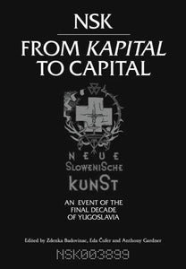 NSK: From Kapital to Capital - Book at Kavi Gupta Editions