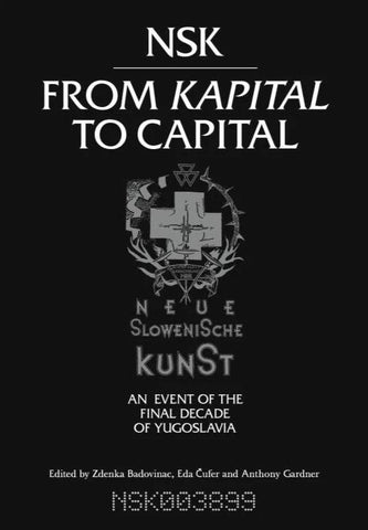 NSK: From Kapital to Capital - Book at Kavi Gupta Editions