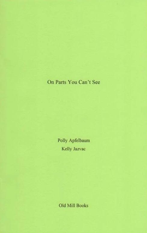 Polly Apfelbaum & Kelly Jazvac: On Parts You Can't See - Artist's Book at Kavi Gupta Editions