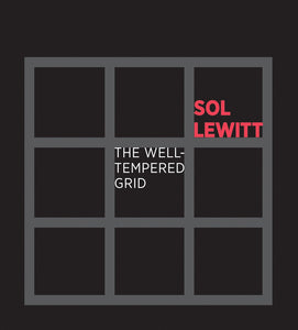 Sol LeWitt: The Well-Tempered Grid - Book at Kavi Gupta Editions