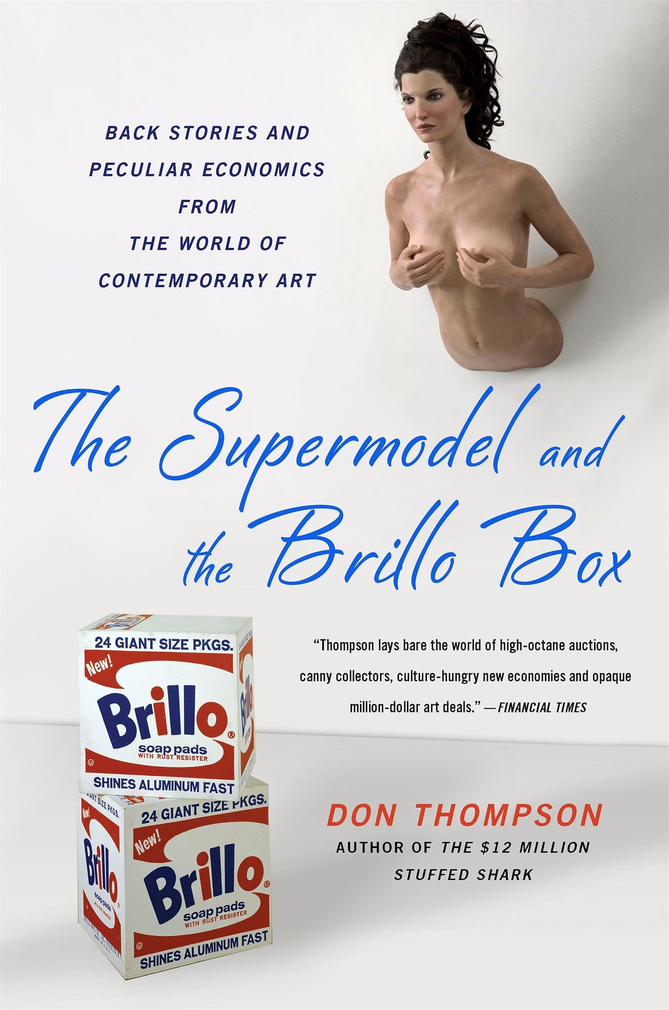 The Supermodel and the Brillo Box by Don Thompson - Book at Kavi Gupta Editions