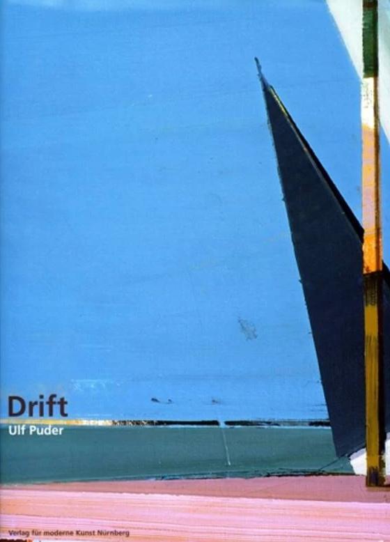 Ulf Puder: Drift - Book at Kavi Gupta Editions